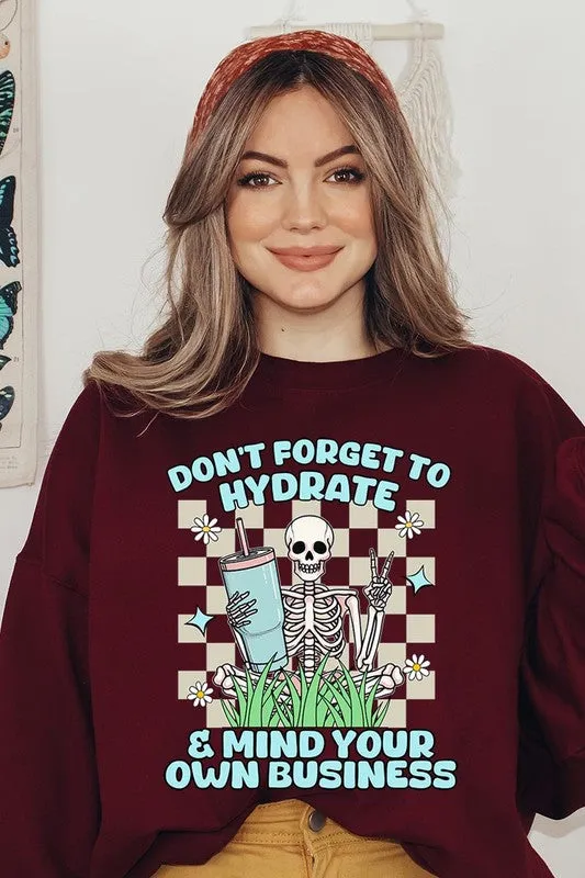 Don't Forget to Hydrate Graphic Fleece Sweatshirts